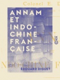 Édouard Diguet - Annam et Indo-Chine française.