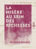 Démesvar Delorme - La Misère au sein des richesses - Réflexions diverses sur Haïti.