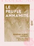 Eugène-Albert Langlet et Albert de Pouvourville - Le Peuple annamite - Ses mœurs, croyances et traditions.