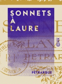  Pétrarque - Sonnets à Laure.