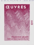 François Arago et Jean-Augustin Barral - Œuvres - Tome I.