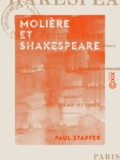 Paul Stapfer - Molière et Shakespeare.