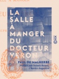 Paul de Malherbe et Charles-Augustin Sainte-Beuve - La Salle à manger du docteur Véron.
