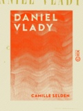 Camille Selden - Daniel Vlady - Histoire d'un musicien.