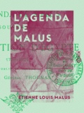Étienne Louis Malus et Charles Thoumas - L'Agenda de Malus - Souvenirs de l'expédition d'Égypte, 1798-1801.
