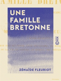 Zénaïde Fleuriot - Une famille bretonne - Ouvrage dédié à l'adolescence.
