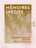 Charles-Nicolas Cochin et Charles Henry - Mémoires inédits - Sur le comte de Caylus, Bouchardon, les Slodtz.