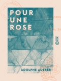 Adolphe Aderer - Pour une Rose.