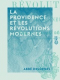 Abbé Desorges - La Providence et les Révolutions modernes.