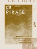 Walter Scott et  Janet-Lange - Le Pirate.