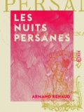 Armand Renaud - Les Nuits persanes.