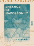 J. Marandet - Enfance de Napoléon Ier.