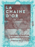Théophile Gautier et Georges Antoine Rochegrosse - La Chaine d'or.