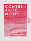 Karekin Servantstiants et Frederic Macler - Contes arméniens.
