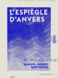 Samuel-Henry Berthoud - L'Espiègle d'Anvers.