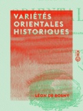Léon de Rosny - Variétés orientales historiques - Géographiques, scientifiques, biographiques et littéraires.
