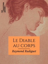 Raymond Radiguet - Le Diable au corps.