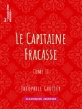 Théophile Gautier - Le Capitaine Fracasse - Tome II.