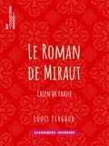 Louis Pergaud - Le roman de Miraut - Chien de chasse.