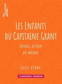 Jules Verne et Edouard Riou - Les Enfants du Capitaine Grant - Voyage autour du monde.