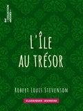 Robert Louis Stevenson et Philippe Daryl - L'Île au trésor.