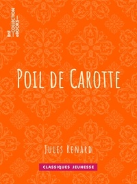 Jules Renard - Poil de Carotte.