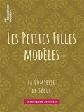 Comtesse de Ségur - Les Petites Filles modèles.