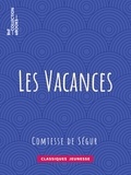 Comtesse de Ségur et  Bertall - Les Vacances.