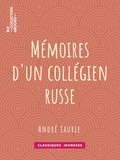 André Laurie - Mémoires d'un collégien russe.