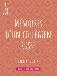 André Laurie - Mémoires d'un collégien russe.