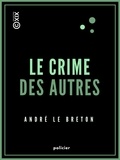 André le Breton - Le Crime des autres.