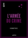  Ignotus - L'Armée du crime.