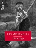 Victor Hugo - Les Misérables - Texte intégral.