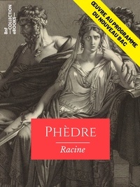 Jean Racine - Phèdre - Œuvre au programme du nouveau BAC.