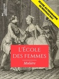  Molière - L'Ecole des femmes - Œuvre au programme du nouveau BAC.