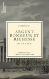 Jean-Baptiste Say et Honoré de Balzac - Argent, bonheur et richesse - 10 textes issus des collections de la BnF.