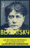 Helena Blavatsky et Annie Besant - Coffret Helena Blavatsky - Les œuvres de référence de la fondatrice de la Société théosophique.