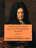 Gottfried Wilhelm Leibniz et Jules-H. Vérin - Nouveaux essais sur l'entendement humain - Livre I - Avec une analyse de J.-H. Vérin.