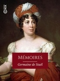 Germaine de Staël-Holstein et Albertine Adrienne Necker de Saussure - Mémoires - Dix années d'exil.