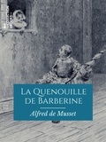 Alfred de Musset - La Quenouille de Barberine.