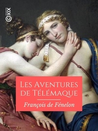 François de Fénelon - Les Aventures de Télémaque.