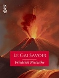 Friedrich Nietzsche et Henri Albert - Le Gai Savoir.