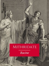 Jean Racine - Mithridate.