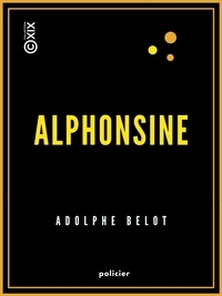 Adolphe Belot - Alphonsine.