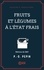 Pierre-Denis Pépin - Fruits et légumes à l'état frais.