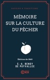 Charles-Austrégésile Bengy de Puyvallée - Mémoire sur la culture du pêcher.
