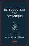 Jean-Louis de Lanessan - Introduction à la botanique.