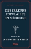 Louis-Auguste Mouret - Des erreurs populaires en médecine.