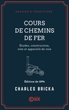 Charles Bricka - Cours de chemins de fer - Études, construction, voie et appareils de voie.