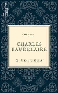 Charles Baudelaire - Coffret Charles Baudelaire - 3 textes issus des collections de la BnF.